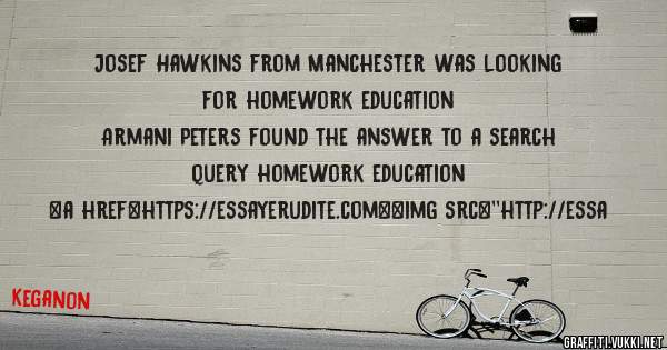 Josef Hawkins from Manchester was looking for homework education 
 
Armani Peters found the answer to a search query homework education 
 
 
<a href=https://essayerudite.com><img src=''http://essa