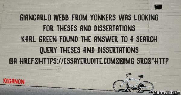 Giancarlo Webb from Yonkers was looking for theses and dissertations 
 
Karl Green found the answer to a search query theses and dissertations 
 
 
<a href=https://essayerudite.com><img src=''http