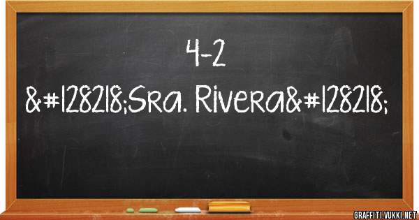             4-2
📚Sra. Rivera📚