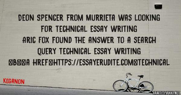 Deon Spencer from Murrieta was looking for technical essay writing 
 
Aric Fox found the answer to a search query technical essay writing 
 
 
 
 
<b><a href=https://essayerudite.com>technical 