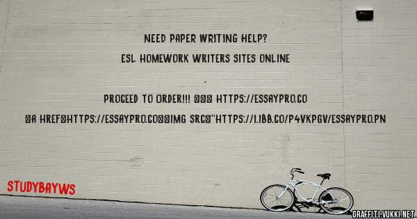 NEED PAPER WRITING HELP? 
 
Esl homework writers sites online . 
 
Proceed to Order!!! ==> https://essaypro.co 
 
 
 
<a href=https://essaypro.co><img src=''https://i.ibb.co/p4VkPgV/essaypro.pn