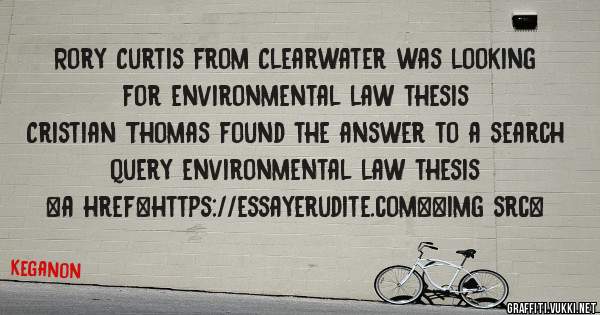 Rory Curtis from Clearwater was looking for environmental law thesis 
 
Cristian Thomas found the answer to a search query environmental law thesis 
 
 
<a href=https://essayerudite.com><img src=