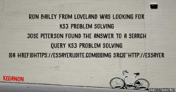 Ron Bailey from Loveland was looking for ks3 problem solving 
 
Jose Peterson found the answer to a search query ks3 problem solving 
 
 
<a href=https://essayerudite.com><img src=''http://essayer