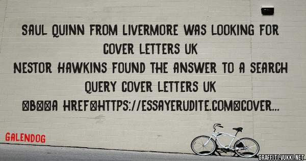 Saul Quinn from Livermore was looking for cover letters uk 
 
Nestor Hawkins found the answer to a search query cover letters uk 
 
 
 
 
<b><a href=https://essayerudite.com>cover letters uk</a