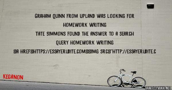 Graham Quinn from Upland was looking for homework writing 
 
Tate Simmons found the answer to a search query homework writing 
 
 
<a href=https://essayerudite.com><img src=''http://essayerudite.c