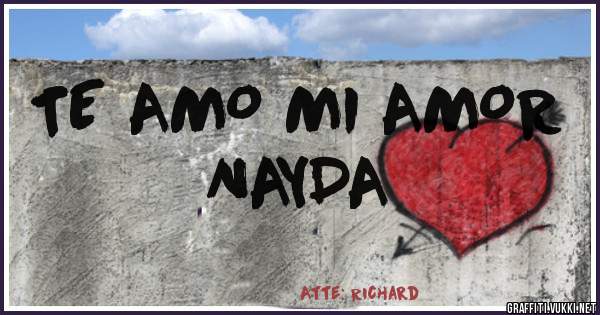 TE AMO MI AMOR
       NAYDA