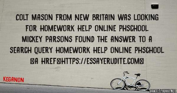 Colt Mason from New Britain was looking for homework help online phschool 
 
Mickey Parsons found the answer to a search query homework help online phschool 
 
 
<a href=https://essayerudite.com>