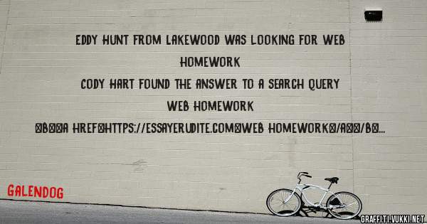 Eddy Hunt from Lakewood was looking for web homework 
 
Cody Hart found the answer to a search query web homework 
 
 
 
 
<b><a href=https://essayerudite.com>web homework</a></b> 
 
 
 
<a