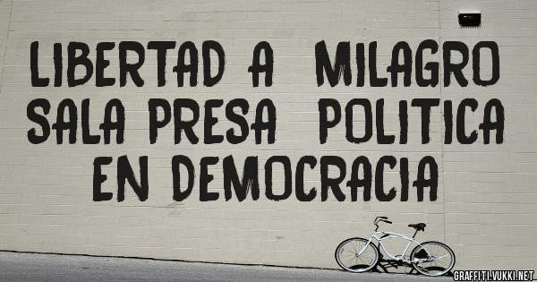 LIBERTAD A  MILAGRO SALA PRESA  POLITICA  EN DEMOCRACIA 