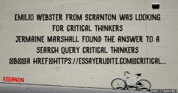 Emilio Webster from Scranton was looking for critical thinkers 
 
Jermaine Marshall found the answer to a search query critical thinkers 
 
 
 
 
<b><a href=https://essayerudite.com>critical th