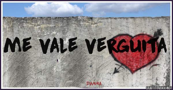 me vale verguita
