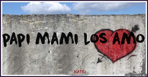 papi mami los amo