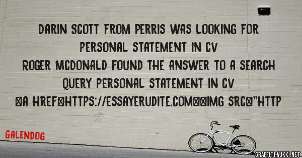Darin Scott from Perris was looking for personal statement in cv 
 
Roger McDonald found the answer to a search query personal statement in cv 
 
 
<a href=https://essayerudite.com><img src=''http