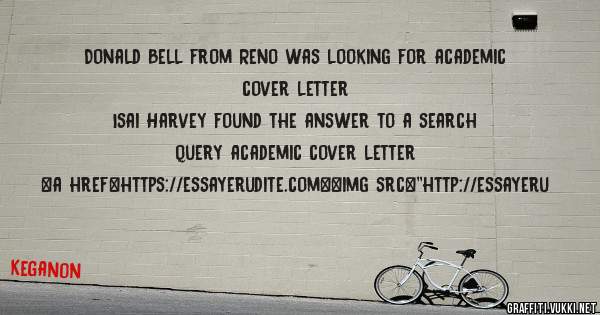 Donald Bell from Reno was looking for academic cover letter 
 
Isai Harvey found the answer to a search query academic cover letter 
 
 
<a href=https://essayerudite.com><img src=''http://essayeru