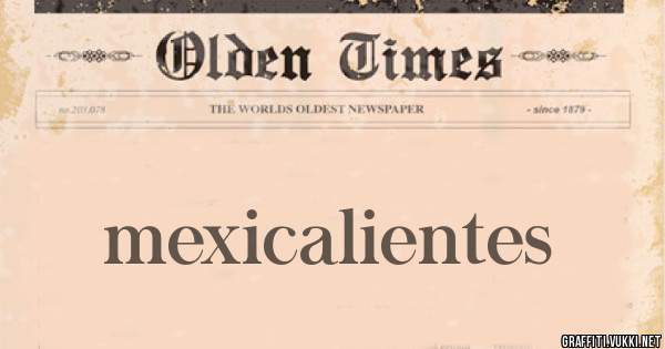 mexicalientes