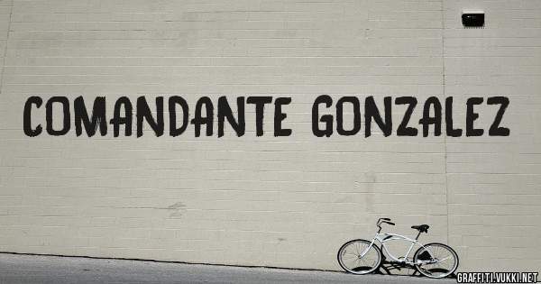 COMANDANTE GONZALEZ