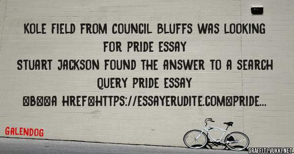 Kole Field from Council Bluffs was looking for pride essay 
 
Stuart Jackson found the answer to a search query pride essay 
 
 
 
 
<b><a href=https://essayerudite.com>pride essay</a></b> 
 
