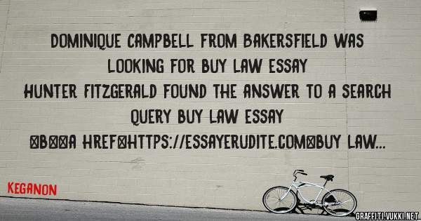 Dominique Campbell from Bakersfield was looking for buy law essay 
 
Hunter Fitzgerald found the answer to a search query buy law essay 
 
 
 
 
<b><a href=https://essayerudite.com>buy law essa