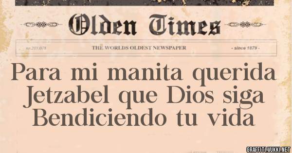 Para mi manita querida 
Jetzabel que Dios siga Bendiciendo tu vida