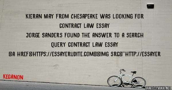 Kieran May from Chesapeake was looking for contract law essay 
 
Jorge Sanders found the answer to a search query contract law essay 
 
 
<a href=https://essayerudite.com><img src=''http://essayer