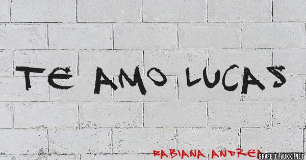 Te amo lucas
