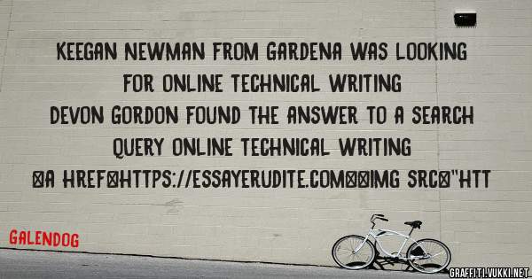 Keegan Newman from Gardena was looking for online technical writing 
 
Devon Gordon found the answer to a search query online technical writing 
 
 
<a href=https://essayerudite.com><img src=''htt