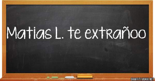 Matias L. te extrañoo