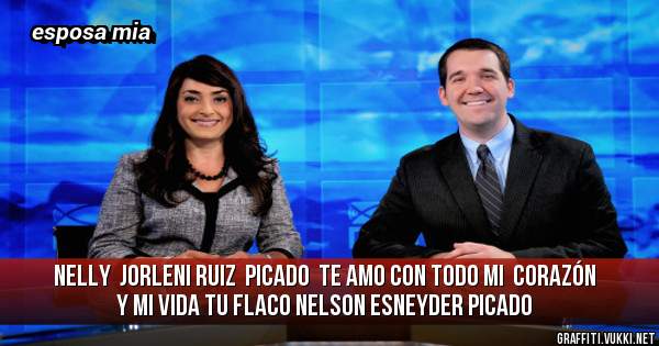 Nelly  jorleni Ruiz  picado  te amo con todo mi  corazón y mi vida tu flaco Nelson esneyder picado 