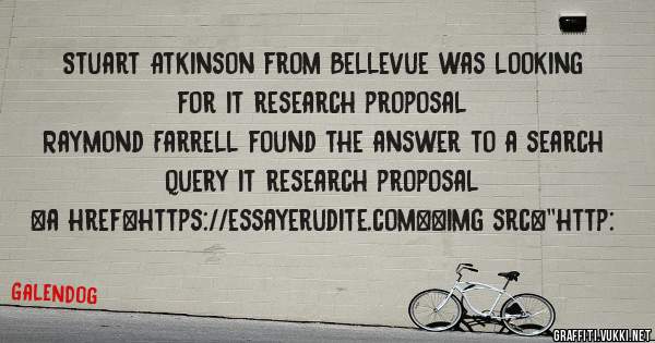 Stuart Atkinson from Bellevue was looking for it research proposal 
 
Raymond Farrell found the answer to a search query it research proposal 
 
 
<a href=https://essayerudite.com><img src=''http: