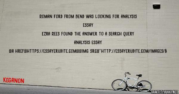 Roman Ford from Bend was looking for analysis essay 
 
Ezra Rees found the answer to a search query analysis essay 
 
 
<a href=https://essayerudite.com><img src=''http://essayerudite.com/images/b