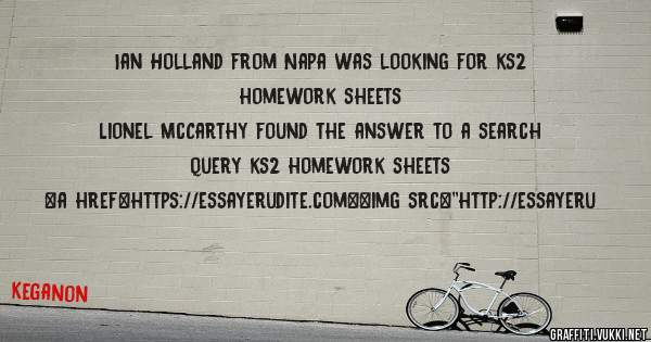 Ian Holland from Napa was looking for ks2 homework sheets 
 
Lionel McCarthy found the answer to a search query ks2 homework sheets 
 
 
<a href=https://essayerudite.com><img src=''http://essayeru
