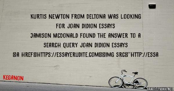 Kurtis Newton from Deltona was looking for joan didion essays 
 
Jamison McDonald found the answer to a search query joan didion essays 
 
 
<a href=https://essayerudite.com><img src=''http://essa