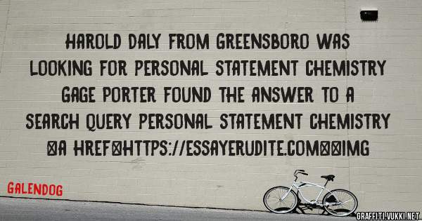 Harold Daly from Greensboro was looking for personal statement chemistry 
 
Gage Porter found the answer to a search query personal statement chemistry 
 
 
<a href=https://essayerudite.com><img 