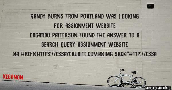 Randy Burns from Portland was looking for assignment website 
 
Edgardo Patterson found the answer to a search query assignment website 
 
 
<a href=https://essayerudite.com><img src=''http://essa