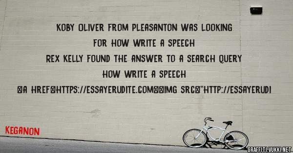 Koby Oliver from Pleasanton was looking for how write a speech 
 
Rex Kelly found the answer to a search query how write a speech 
 
 
<a href=https://essayerudite.com><img src=''http://essayerudi