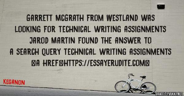 Garrett McGrath from Westland was looking for technical writing assignments 
 
Jarod Martin found the answer to a search query technical writing assignments 
 
 
<a href=https://essayerudite.com>
