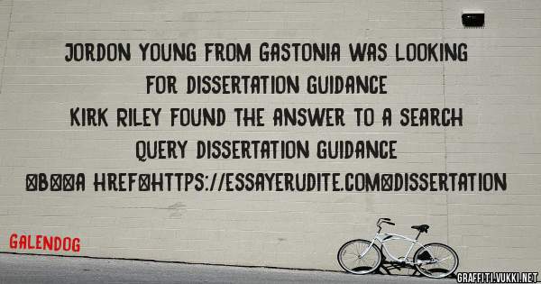 Jordon Young from Gastonia was looking for dissertation guidance 
 
Kirk Riley found the answer to a search query dissertation guidance 
 
 
 
 
<b><a href=https://essayerudite.com>dissertation