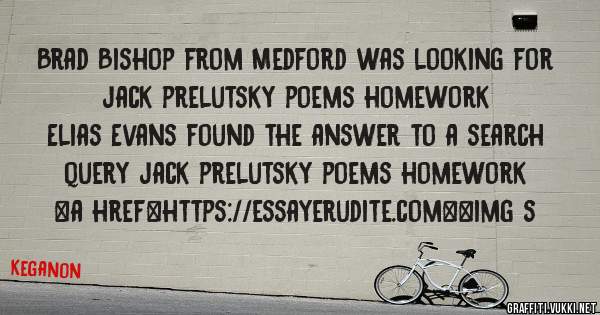 Brad Bishop from Medford was looking for jack prelutsky poems homework 
 
Elias Evans found the answer to a search query jack prelutsky poems homework 
 
 
<a href=https://essayerudite.com><img s