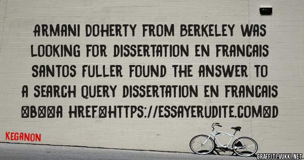 Armani Doherty from Berkeley was looking for dissertation en francais 
 
Santos Fuller found the answer to a search query dissertation en francais 
 
 
 
 
<b><a href=https://essayerudite.com>d