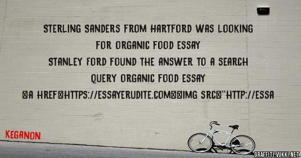 Sterling Sanders from Hartford was looking for organic food essay 
 
Stanley Ford found the answer to a search query organic food essay 
 
 
<a href=https://essayerudite.com><img src=''http://essa