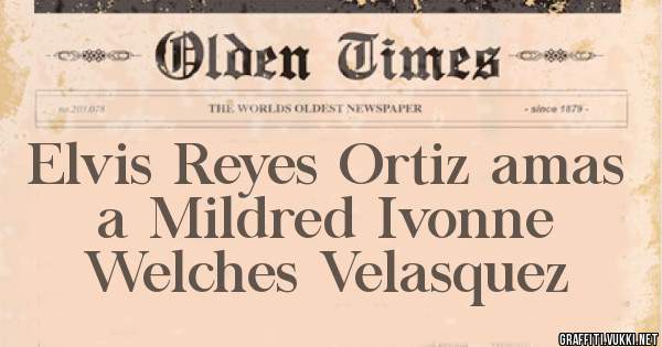 Elvis Reyes Ortiz amas a Mildred Ivonne Welches Velasquez