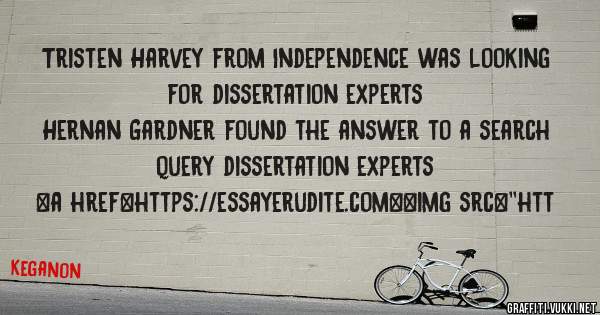 Tristen Harvey from Independence was looking for dissertation experts 
 
Hernan Gardner found the answer to a search query dissertation experts 
 
 
<a href=https://essayerudite.com><img src=''htt