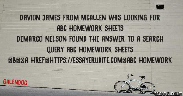 Davion James from McAllen was looking for abc homework sheets 
 
Demarco Nelson found the answer to a search query abc homework sheets 
 
 
 
 
<b><a href=https://essayerudite.com>abc homework 