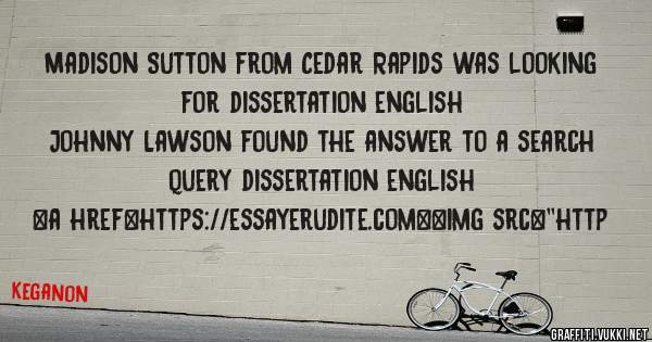Madison Sutton from Cedar Rapids was looking for dissertation english 
 
Johnny Lawson found the answer to a search query dissertation english 
 
 
<a href=https://essayerudite.com><img src=''http