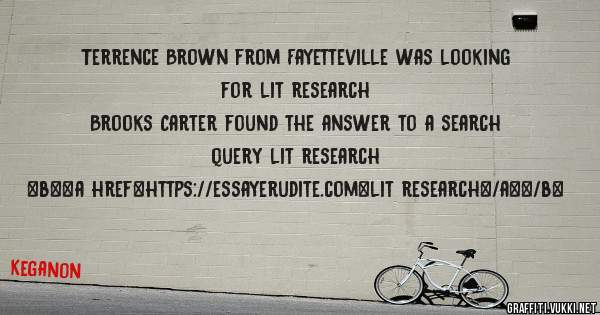 Terrence Brown from Fayetteville was looking for lit research 
 
Brooks Carter found the answer to a search query lit research 
 
 
 
 
<b><a href=https://essayerudite.com>lit research</a></b> 