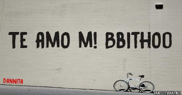 Te am0 m! Bbith0o