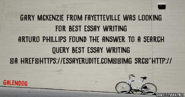 Gary McKenzie from Fayetteville was looking for best essay writing 
 
Arturo Phillips found the answer to a search query best essay writing 
 
 
<a href=https://essayerudite.com><img src=''http://