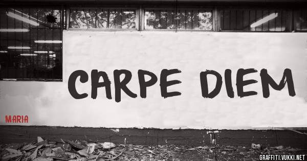 CARPE DIEM