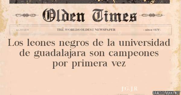 Los leones negros de la universidad de guadalajara son campeones por primera vez