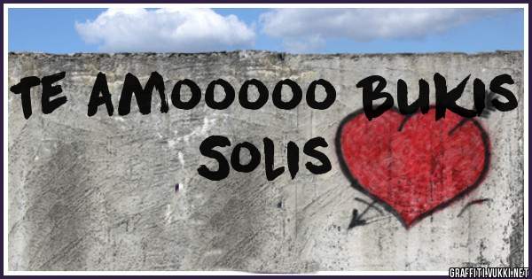 Te amooooo Bukis Solis 